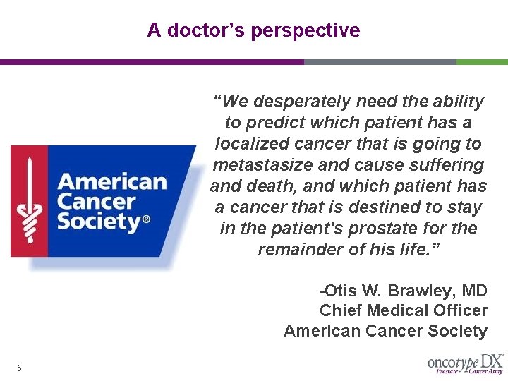 A doctor’s perspective “We desperately need the ability to predict which patient has a