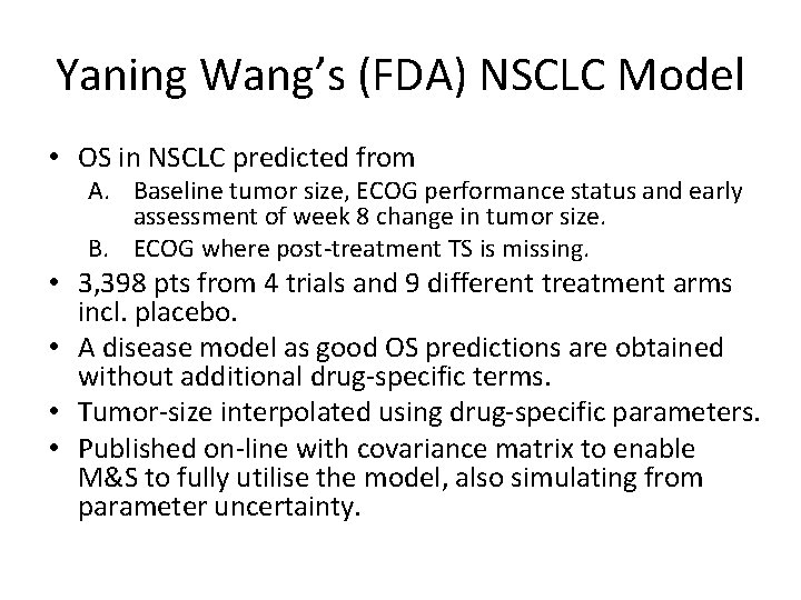 Yaning Wang’s (FDA) NSCLC Model • OS in NSCLC predicted from A. Baseline tumor