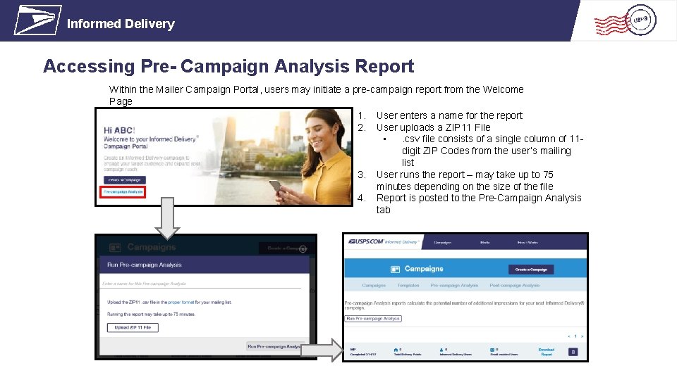 Informed Delivery Accessing Pre- Campaign Analysis Report Within the Mailer Campaign Portal, users may