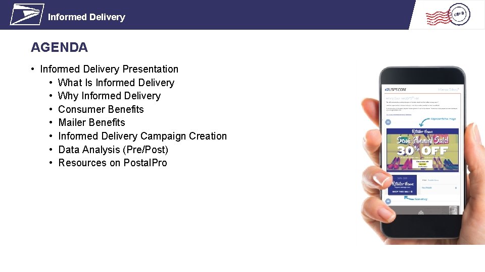 Informed Delivery AGENDA • Informed Delivery Presentation • What Is Informed Delivery • Why