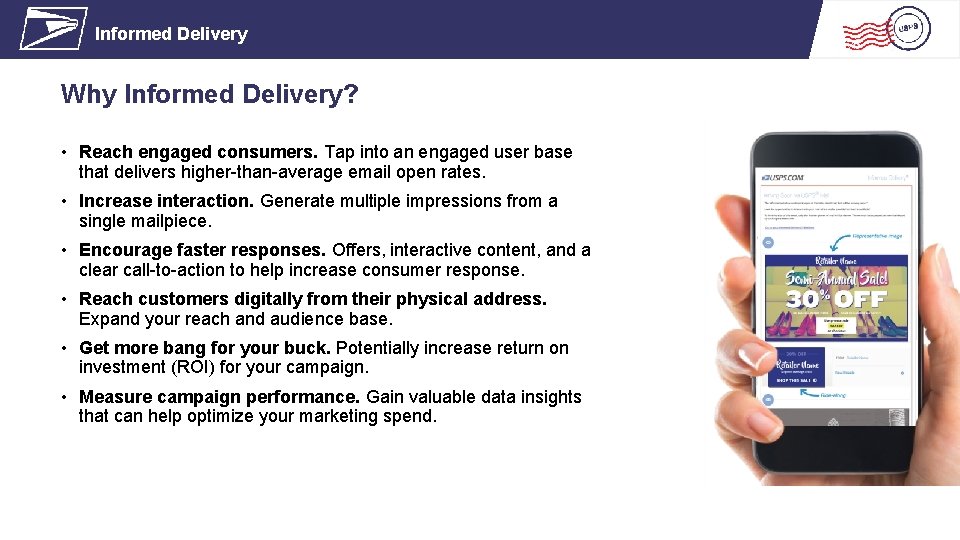 Informed Delivery Why Informed Delivery? • Reach engaged consumers. Tap into an engaged user