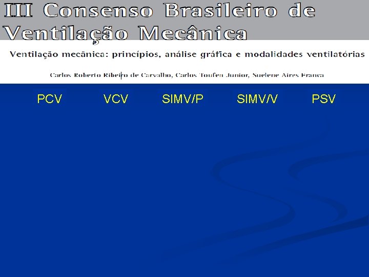 PCV VCV SIMV/P SIMV/V PSV 