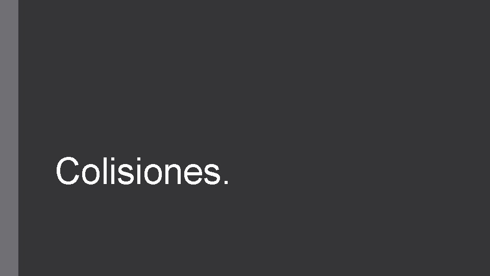 Colisiones. 