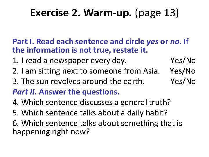 Exercise 2. Warm-up. (page 13) Part I. Read each sentence and circle yes or