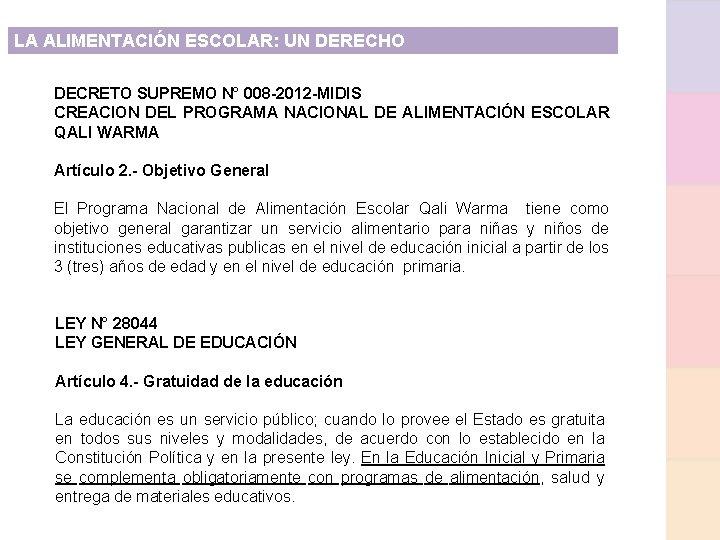 LA ALIMENTACIÓN ESCOLAR: UN DERECHO DECRETO SUPREMO N° 008 -2012 -MIDIS CREACION DEL PROGRAMA