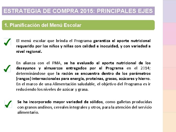 ESTRATEGIA DE COMPRA 2015: PRINCIPALES EJES 1. Planificación del Menú Escolar El menú escolar