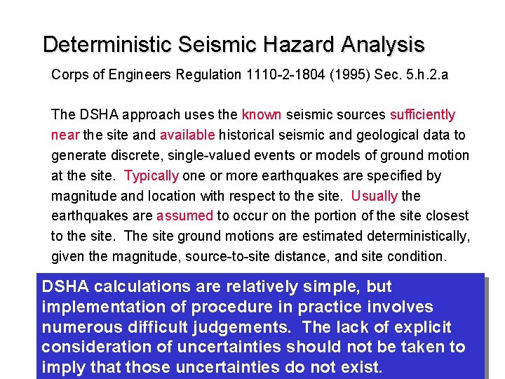 Deterministic Seismic Hazard Analysis Corps of Engineers Regulation 1110 -2 -1804 (1995) Sec. 5.
