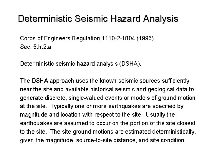 Deterministic Seismic Hazard Analysis Corps of Engineers Regulation 1110 -2 -1804 (1995) Sec. 5.