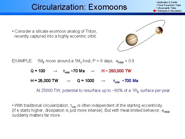 Circularization: Exomoons • Motivation & Orbits • Fixed Parameter Tides • Viscoelastic Tides •