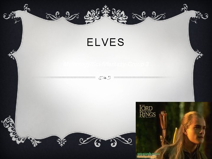 ELVES Mythology/Sci-fi/fantasy-Group 3 Hr_1_ 