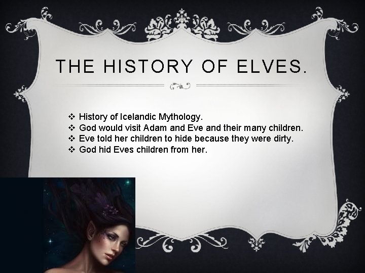 THE HISTORY OF ELVES. v v History of Icelandic Mythology. God would visit Adam