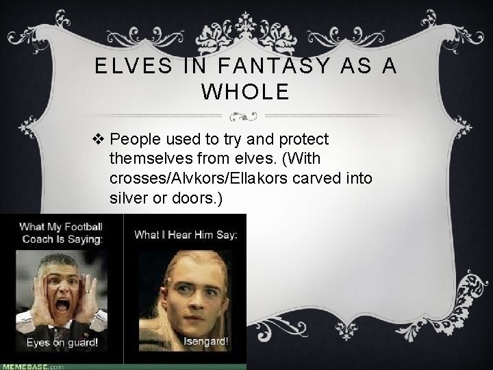 ELVES IN FANTASY AS A WHOLE v People used to try and protect themselves