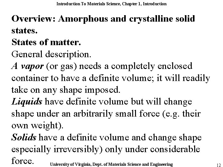 Introduction To Materials Science, Chapter 1, Introduction Overview: Amorphous and crystalline solid states. States