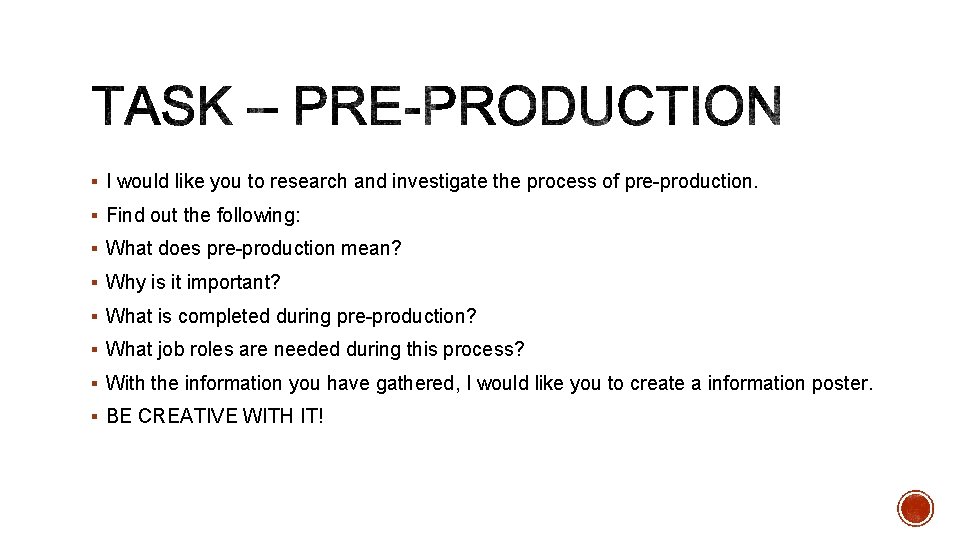 § I would like you to research and investigate the process of pre-production. §