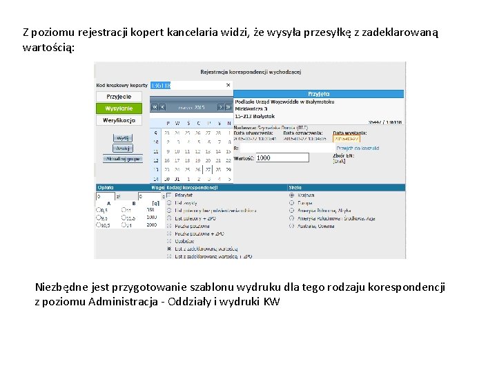 Z poziomu rejestracji kopert kancelaria widzi, że wysyła przesyłkę z zadeklarowaną wartością: Niezbędne jest