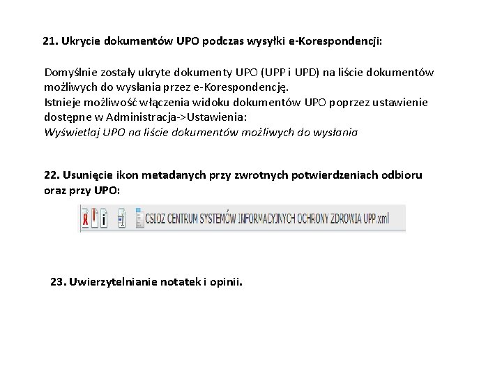 21. Ukrycie dokumentów UPO podczas wysyłki e-Korespondencji: Domyślnie zostały ukryte dokumenty UPO (UPP i