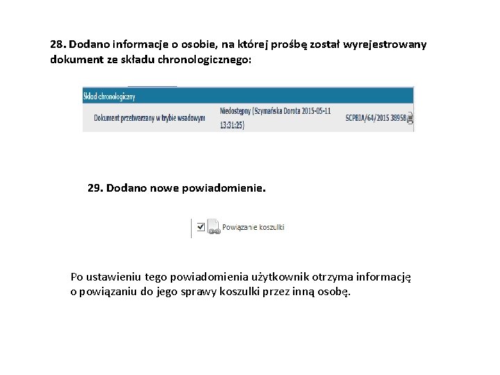 28. Dodano informacje o osobie, na której prośbę został wyrejestrowany dokument ze składu chronologicznego: