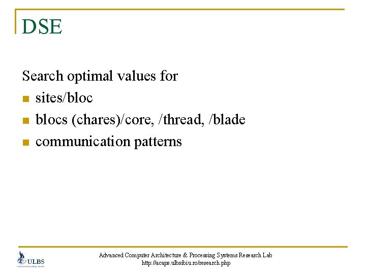 DSE Search optimal values for n sites/bloc n blocs (chares)/core, /thread, /blade n communication