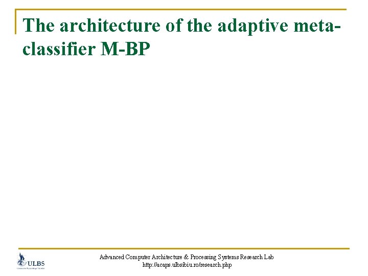 The architecture of the adaptive metaclassifier M-BP Advanced Computer Architecture & Processing Systems Research