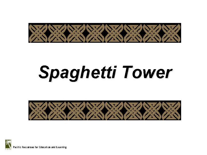 Spaghetti Tower 