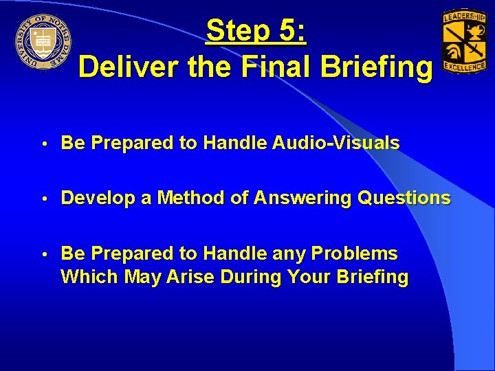 Step 5: Deliver the Final Briefing • Be Prepared to Handle Audio-Visuals • Develop