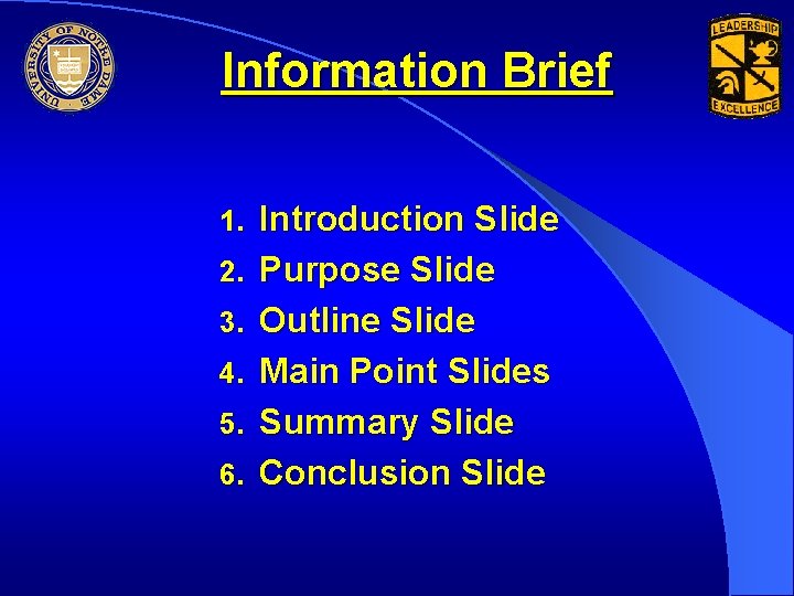 Information Brief 1. 2. 3. 4. 5. 6. Introduction Slide Purpose Slide Outline Slide