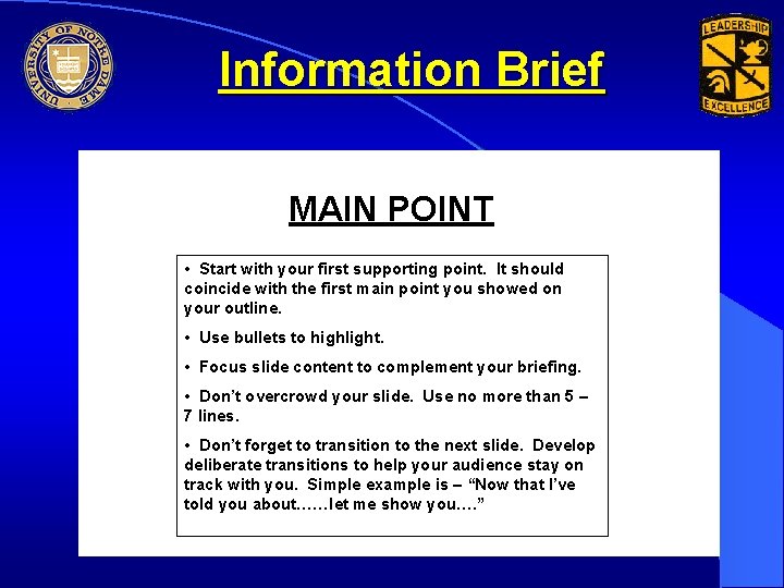 Information Brief MAIN POINT • Start with your first supporting point. It should coincide