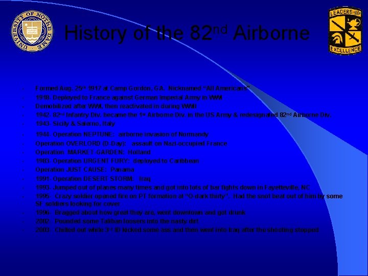 History of the 82 nd Airborne • • • • Formed Aug. 25 th