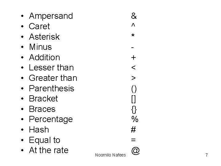 • • • • Ampersand Caret Asterisk Minus Addition Lesser than Greater than • • • • Ampersand Caret Asterisk Minus Addition Lesser than Greater than