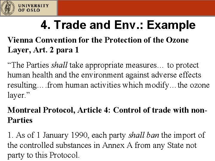 4. Trade and Env. : Example Vienna Convention for the Protection of the Ozone