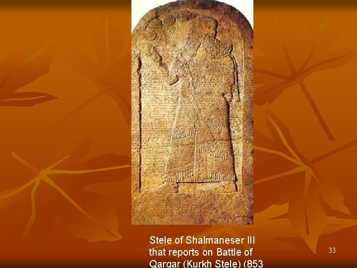 Stele of Shalmaneser III that reports on Battle of Qarqar (Kurkh Stele) (853 33