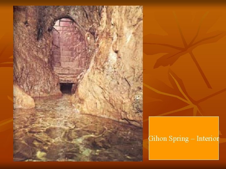 Gihon Spring – Interior 61 