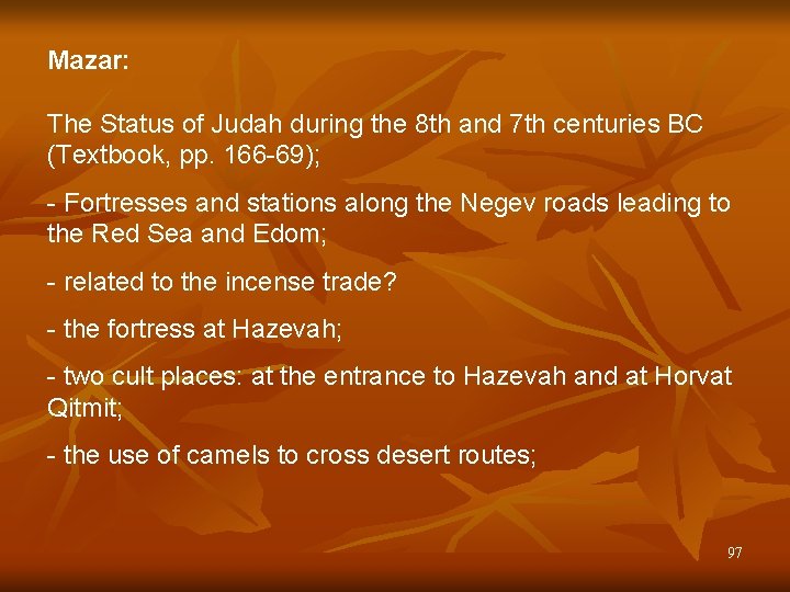 Mazar: The Status of Judah during the 8 th and 7 th centuries BC