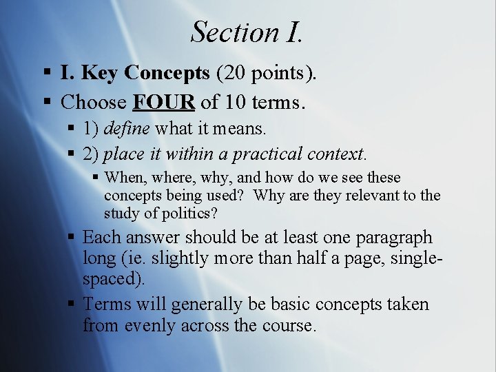 Section I. § I. Key Concepts (20 points). § Choose FOUR of 10 terms. Section I. § I. Key Concepts (20 points). § Choose FOUR of 10 terms.