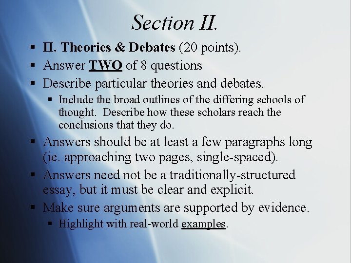 Section II. § II. Theories & Debates (20 points). § Answer TWO of 8 Section II. § II. Theories & Debates (20 points). § Answer TWO of 8