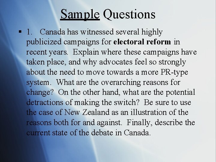 Sample Questions § 1. Canada has witnessed several highly publicized campaigns for electoral reform Sample Questions § 1. Canada has witnessed several highly publicized campaigns for electoral reform