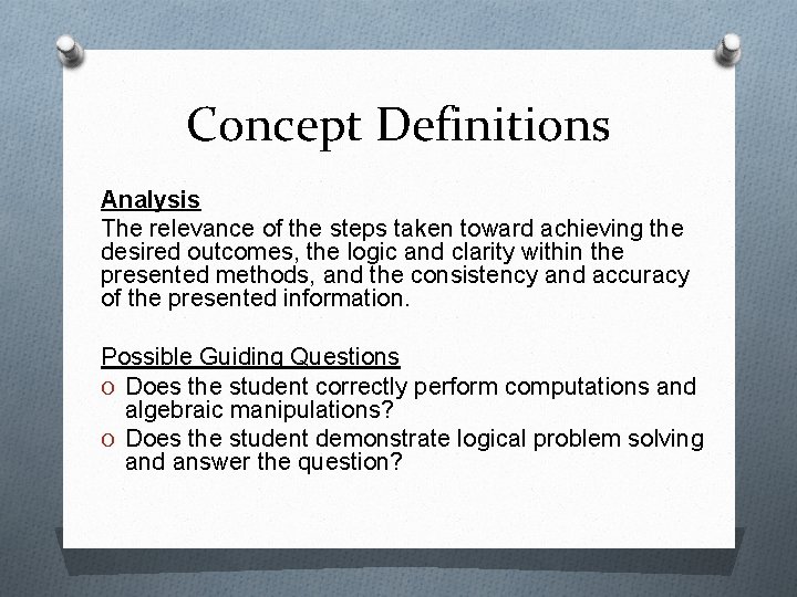 Concept Definitions Analysis The relevance of the steps taken toward achieving the desired outcomes,