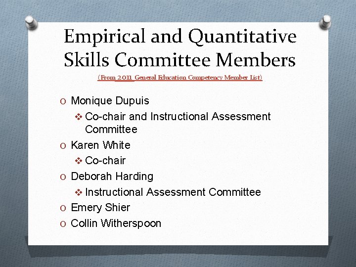 Empirical and Quantitative Skills Committee Members (From 2011 General Education Competency Member List) O