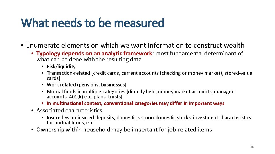 What needs to be measured • Enumerate elements on which we want information to