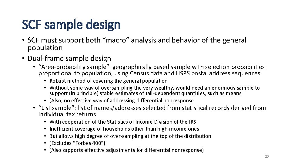 SCF sample design • SCF must support both “macro” analysis and behavior of the