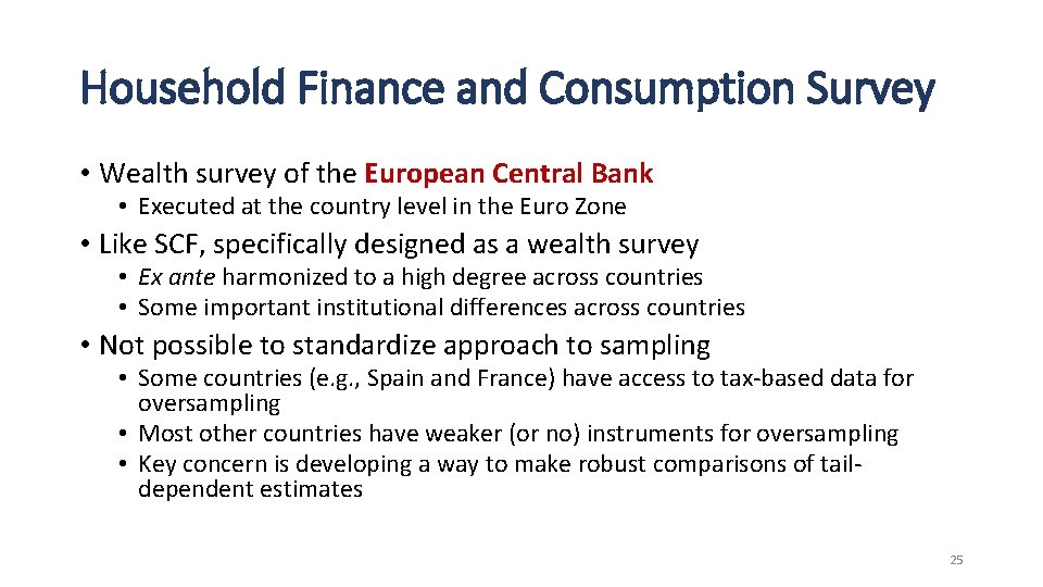 Household Finance and Consumption Survey • Wealth survey of the European Central Bank •