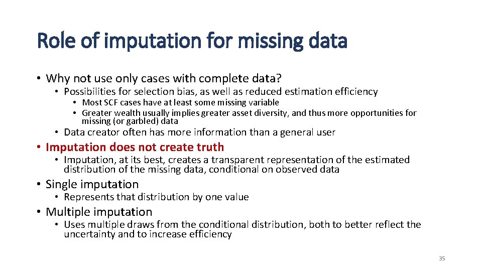 Role of imputation for missing data • Why not use only cases with complete