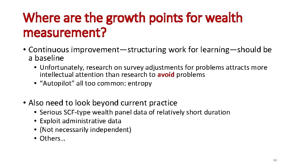 Where are the growth points for wealth measurement? • Continuous improvement—structuring work for learning—should