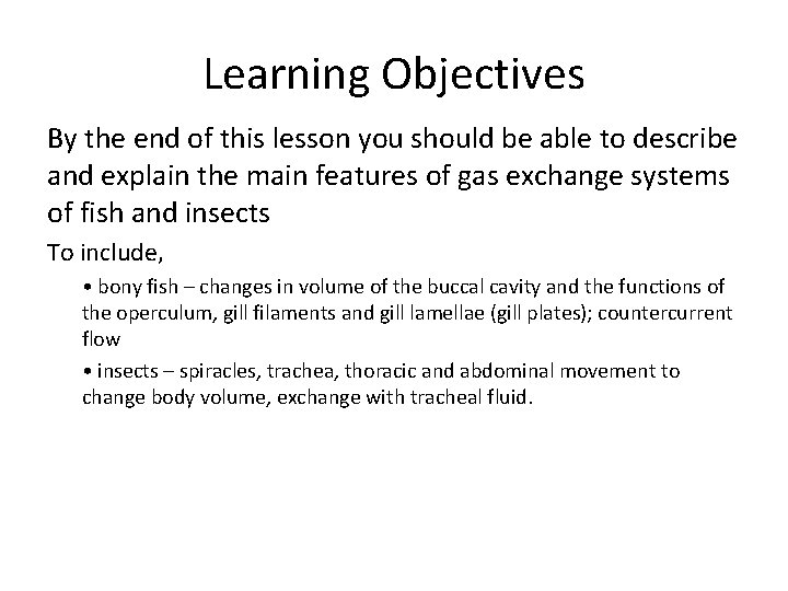Learning Objectives By the end of this lesson you should be able to describe Learning Objectives By the end of this lesson you should be able to describe