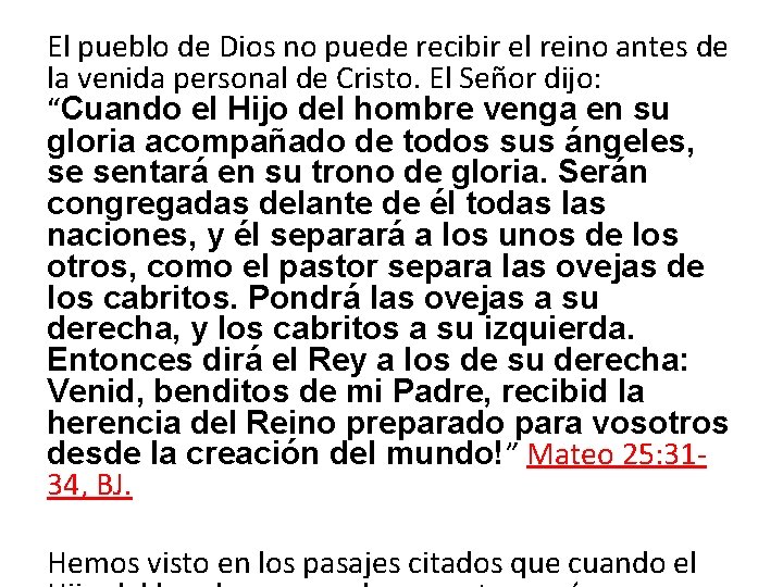 El pueblo de Dios no puede recibir el reino antes de la venida personal