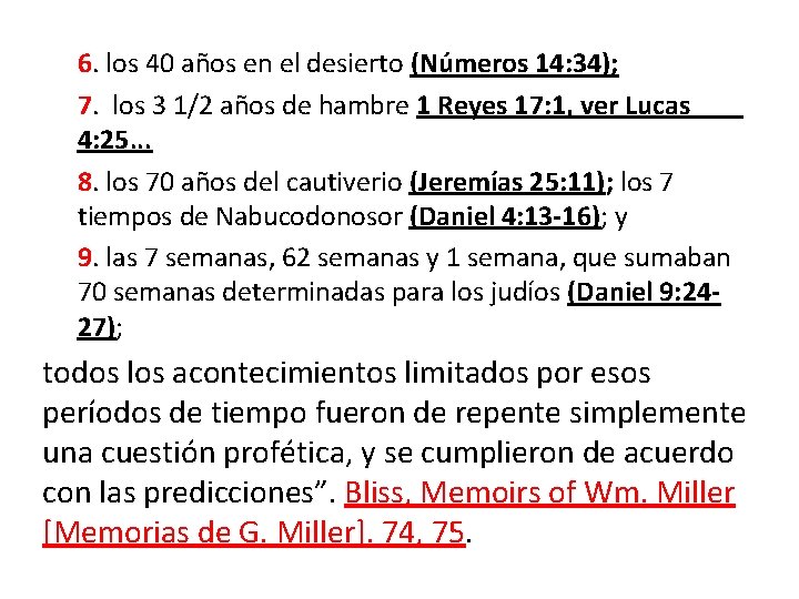 6. los 40 años en el desierto (Números 14: 34); 7. los 3 1/2