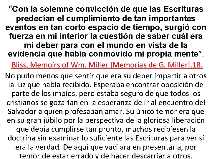 “Con la solemne convicción de que las Escrituras predecían el cumplimiento de tan importantes