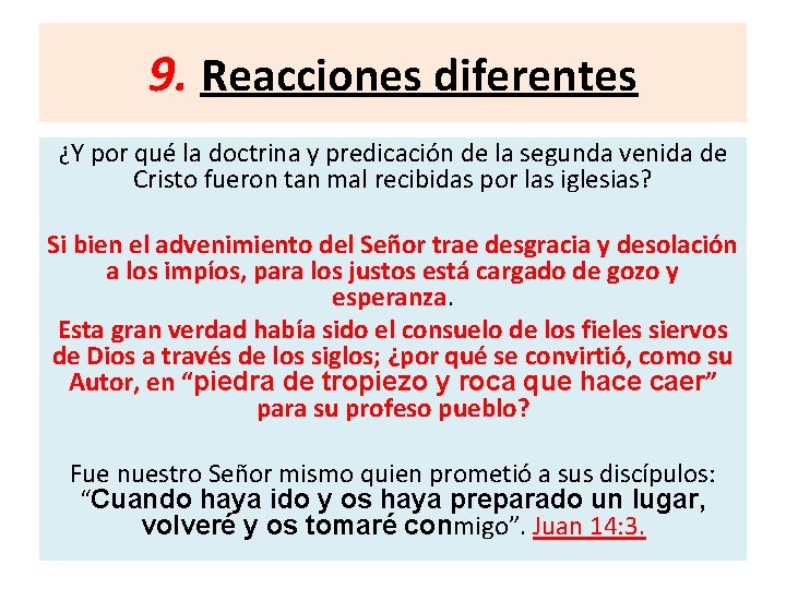 9. Reacciones diferentes ¿Y por qué la doctrina y predicación de la segunda venida