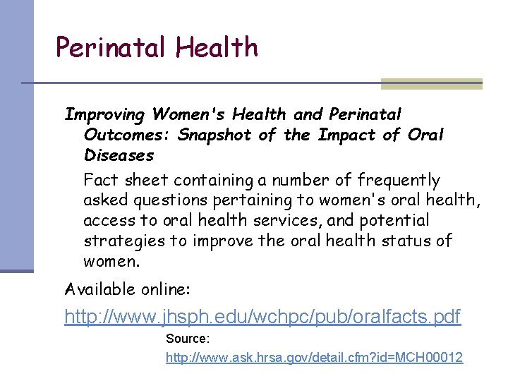 Perinatal Health Improving Women's Health and Perinatal Outcomes: Snapshot of the Impact of Oral