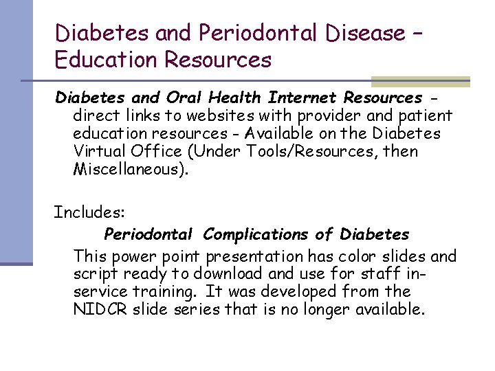 Diabetes and Periodontal Disease – Education Resources Diabetes and Oral Health Internet Resources direct